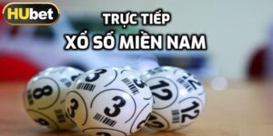 Tìm hiểu trực tiếp xổ số Miền Nam