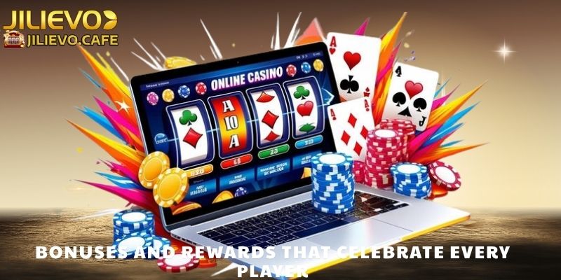 Bonuses and Rewards that Celebrate Every Player