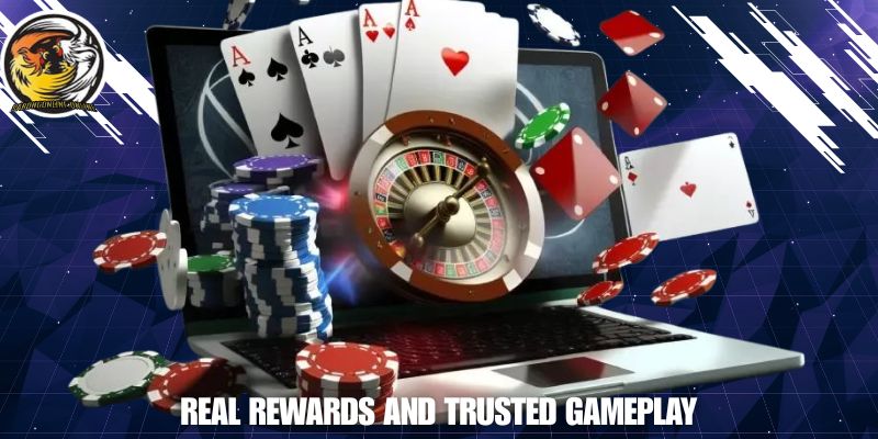 Real Rewards and Trusted Gameplay