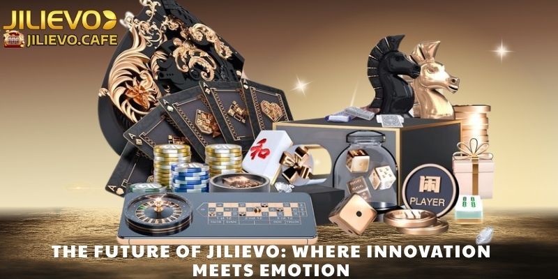 The Future of JILIEVO: Where Innovation Meets Emotion