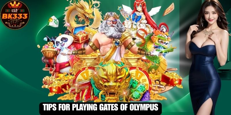Tips for Playing Gates of Olympus