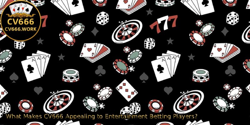 What-Makes-CV666-Appealing-to-Entertainment-Betting-Players